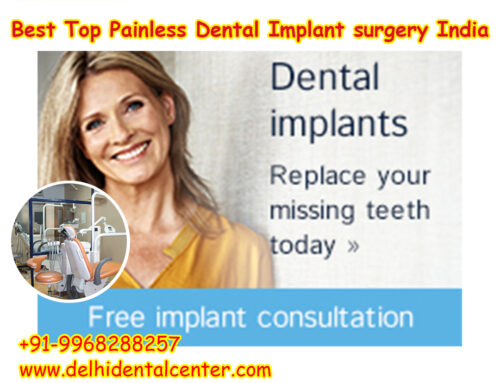 Best Top All-in-4, Best Top Painless Dental Implant surgery India.